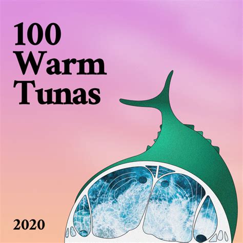 100 Warm Tunas .